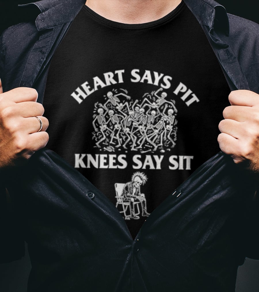 Heart Says Pit Knees Say Sit Cartel Ink Skeleton Chair T-Shirt