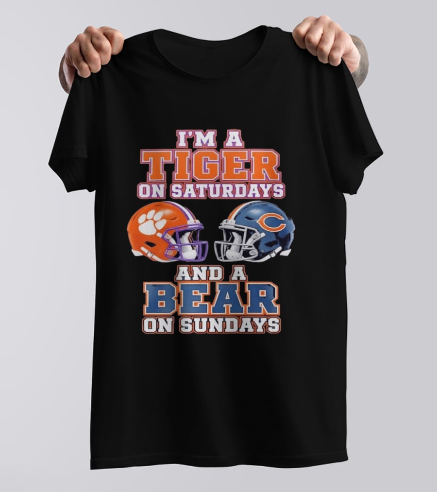 I'm A Tiger On Saturdays And A Bear On Sundays Clemson Tigers Chicago Bears Helmet Fan Gear T-Shirt