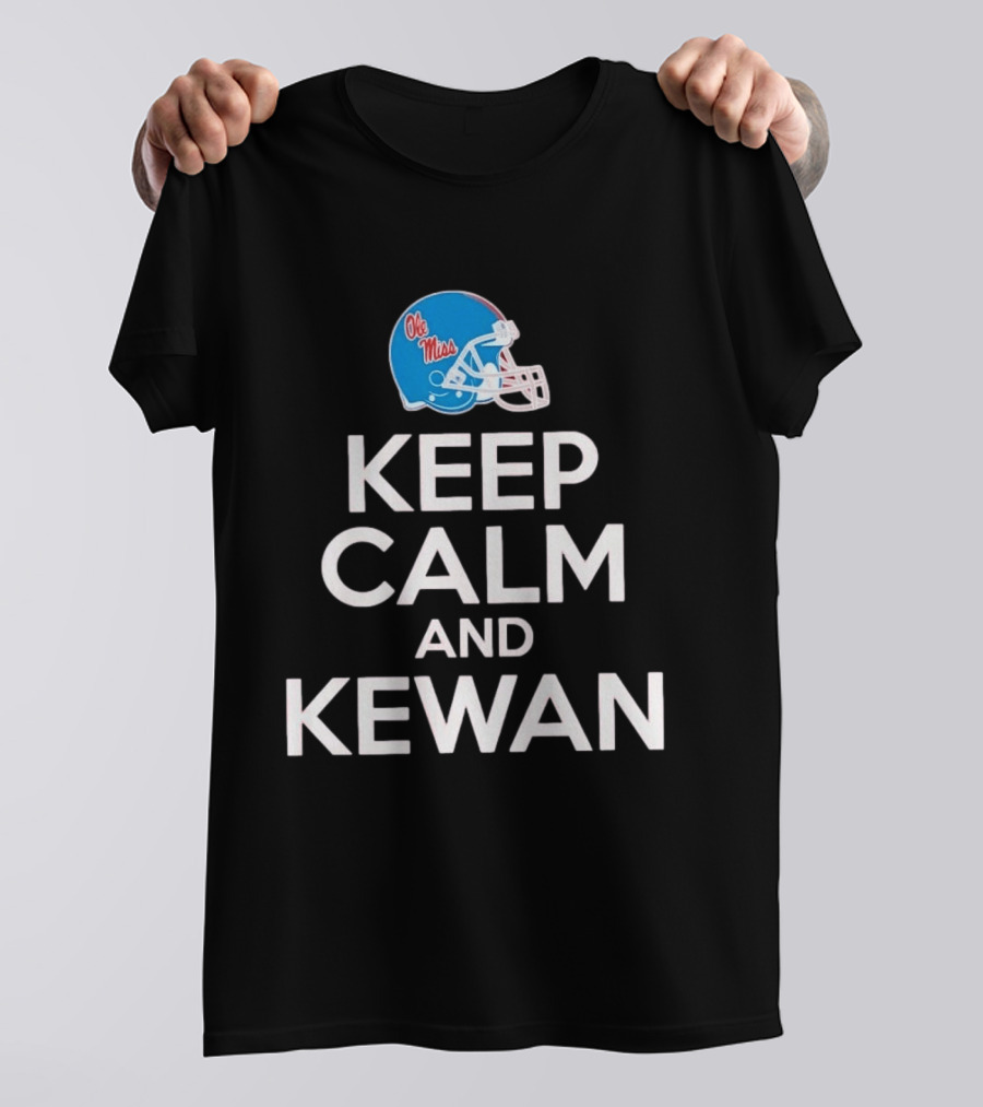 Ole Miss Rebels Football Keep Calm And Kewan Helmet T-Shirt