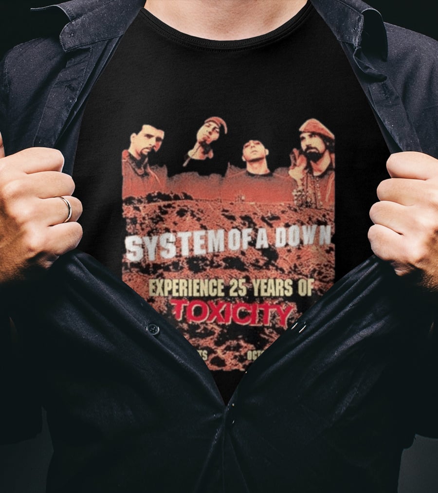 System Of A Down Experience 25 Years Of Toxicity Beyond The Streets Los Angeles October 13 18 T-Shirt