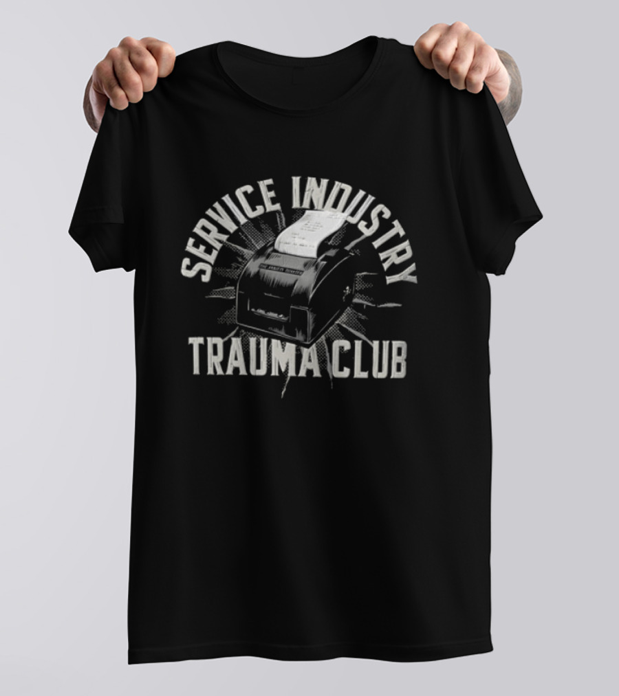 Service Industry Trauma Club Receipt Printer Printing Anxiety T-Shirt