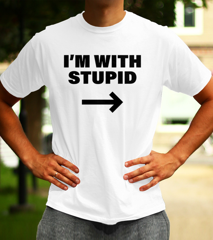 I'm With Stupid 2026 Arrow Humor T-Shirt