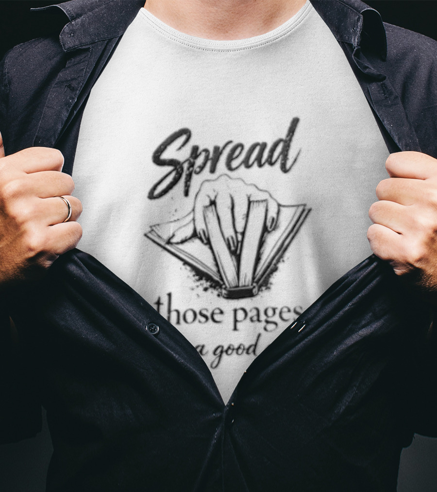 Spread Those Pages Like A Good Girl Book Lover's Whimsical T-Shirt