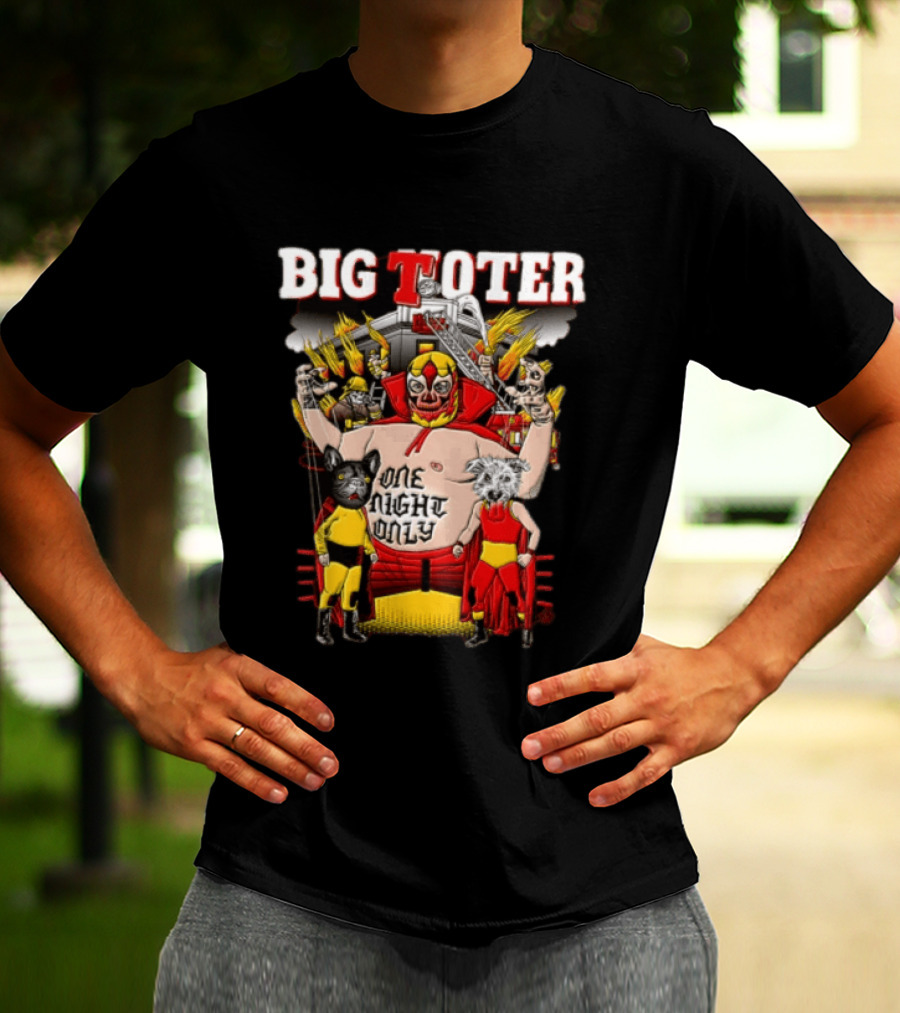 Big Toter One Night Only Wrestling Lucha Libre Wildcat Showdown T-Shirt