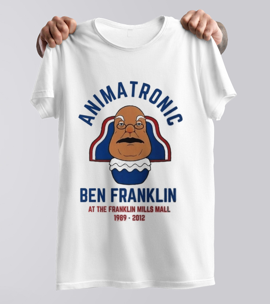 Animatronic Ben Franklin At The Franklin Mills Mall 1989 2012 T-Shirt