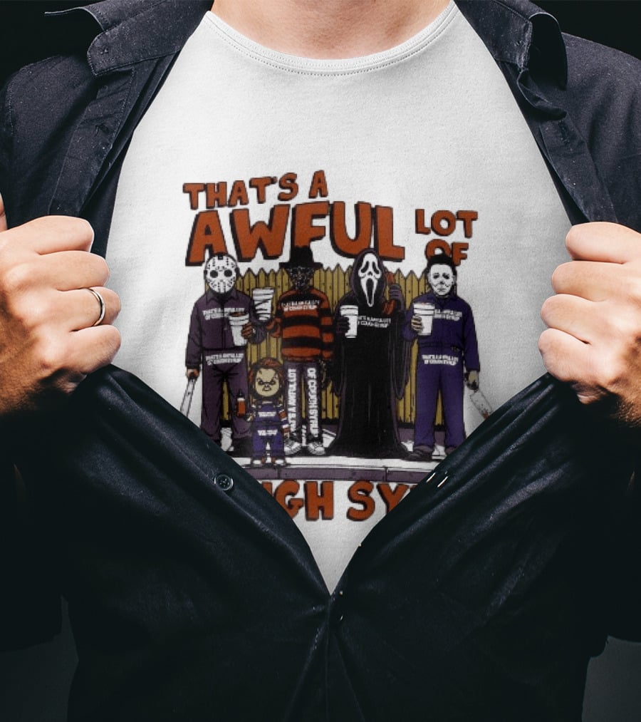 Freddy Krueger Michael Myers Ghostface Jason Voorhees That's A Awful Lot Of Cough Syrup Halloween Characters T-Shirt