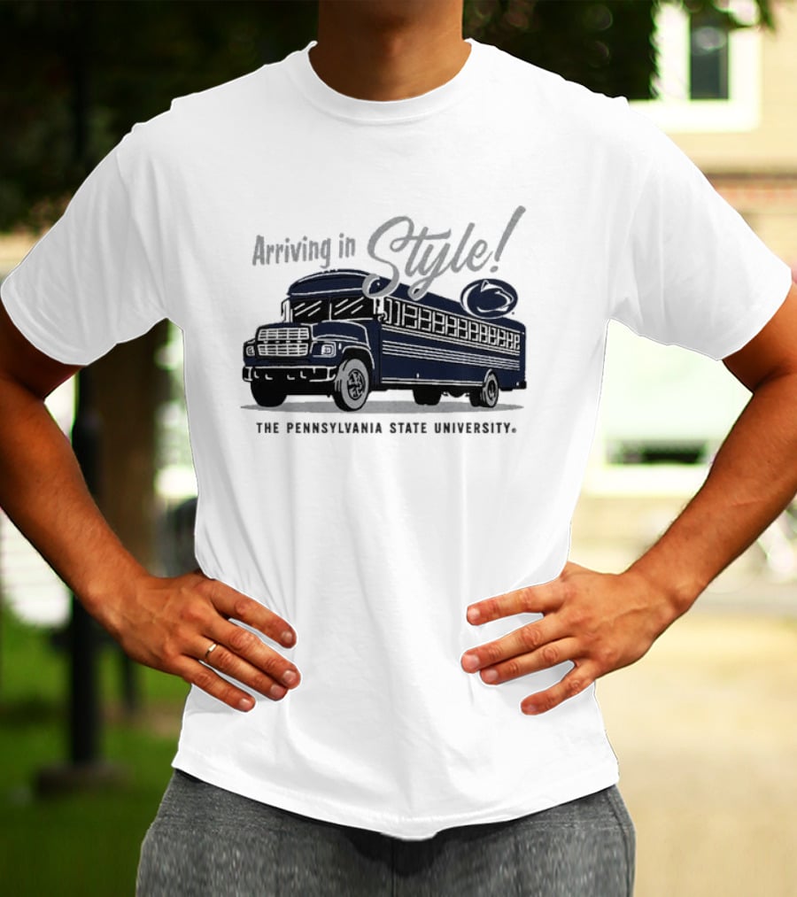 Arriving In Style The Pennsylvania State University Bus T-Shirt