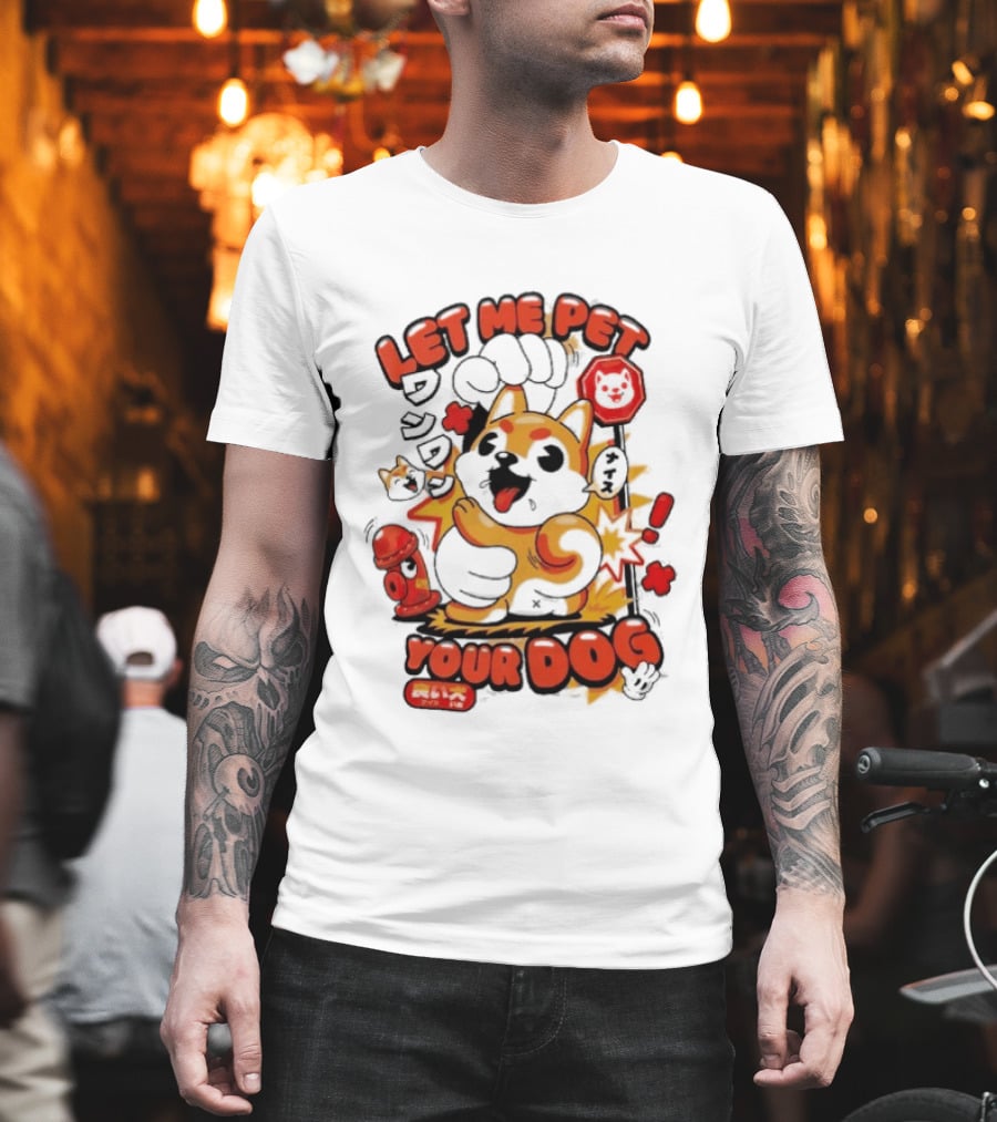 Let Me Pet Your Dog Cute Cartoon Dog Paw And Fun T-Shirt