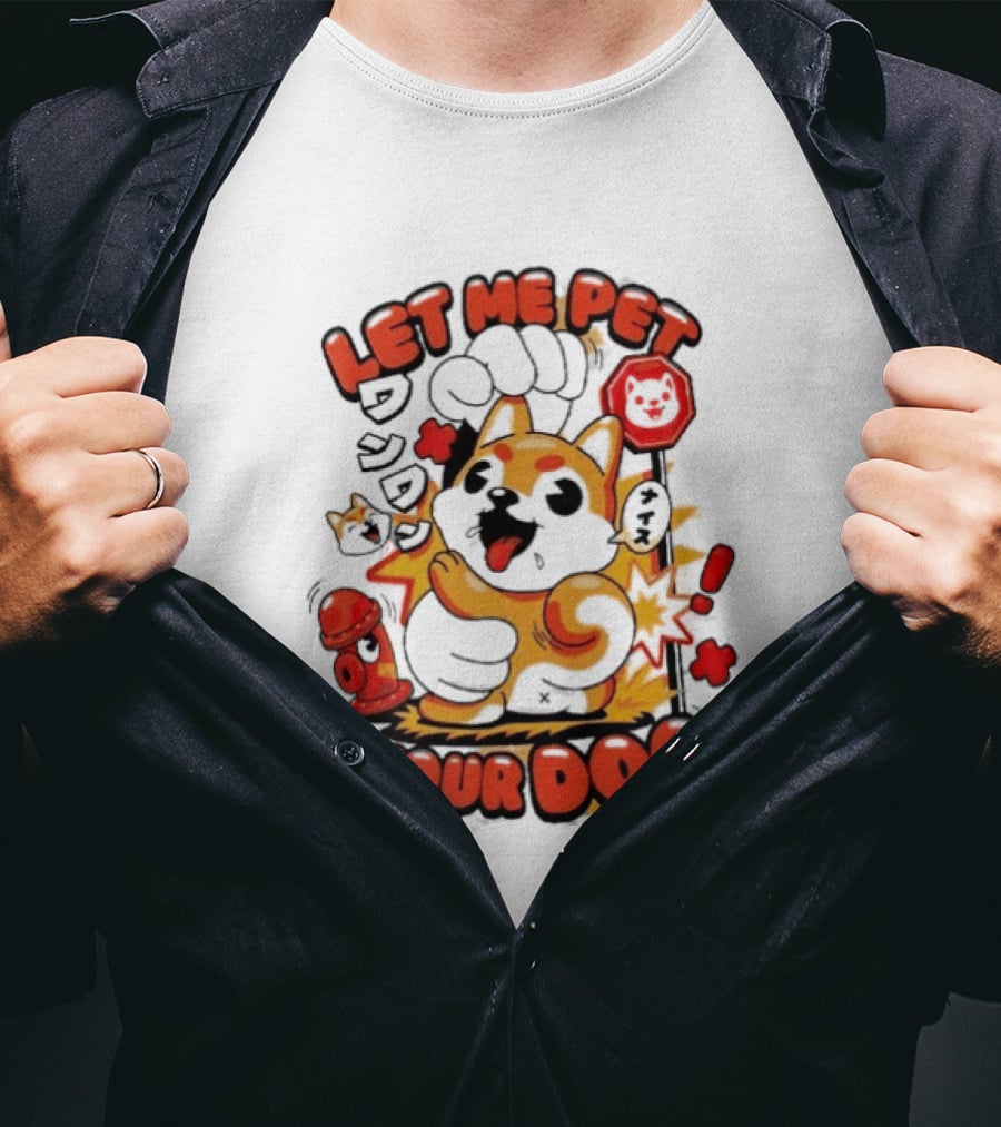 Let Me Pet Your Dog Cute Cartoon Dog Paw And Fun T-Shirt