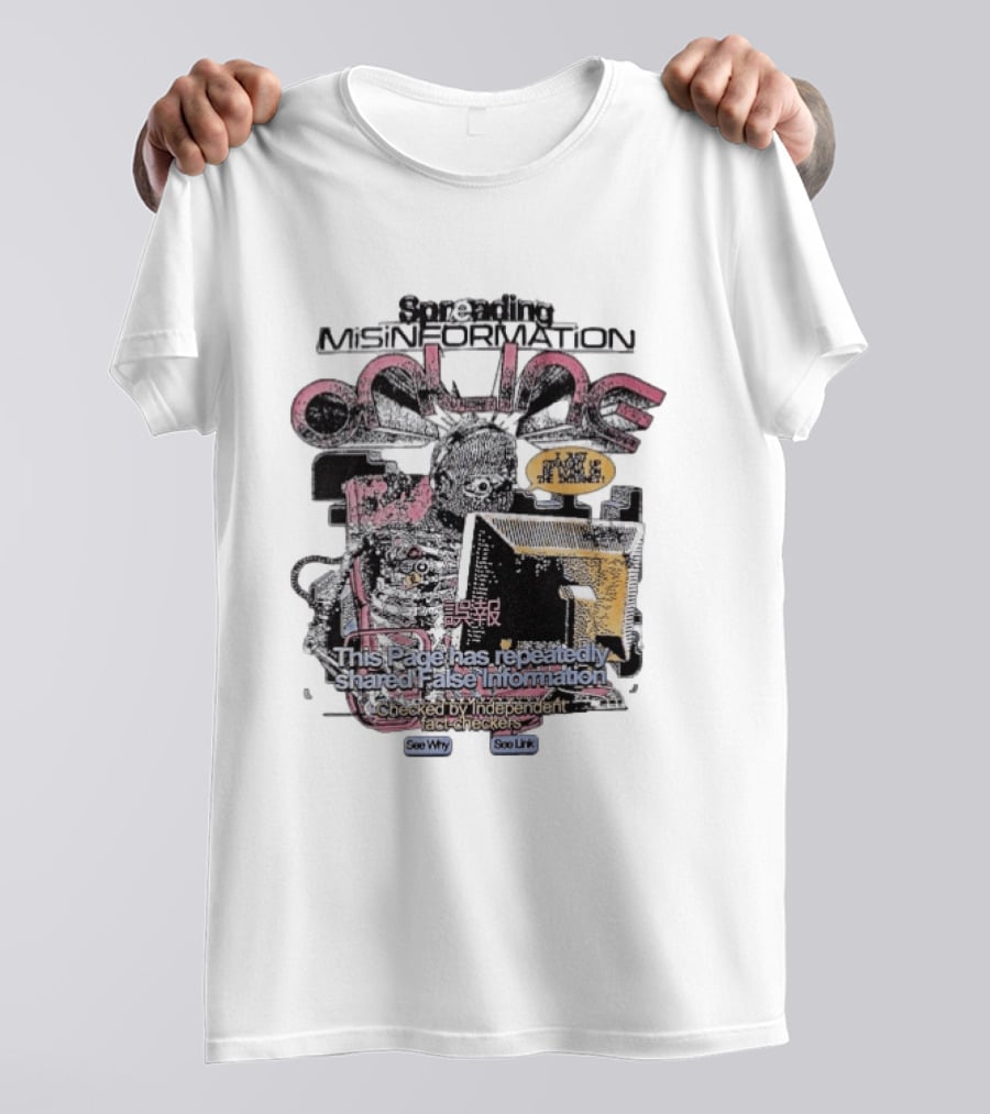 Spreading Misinformation This Page Has Repeatedly Shared False Information Checked By Independent Fact Checkers See Why See Link T-Shirt
