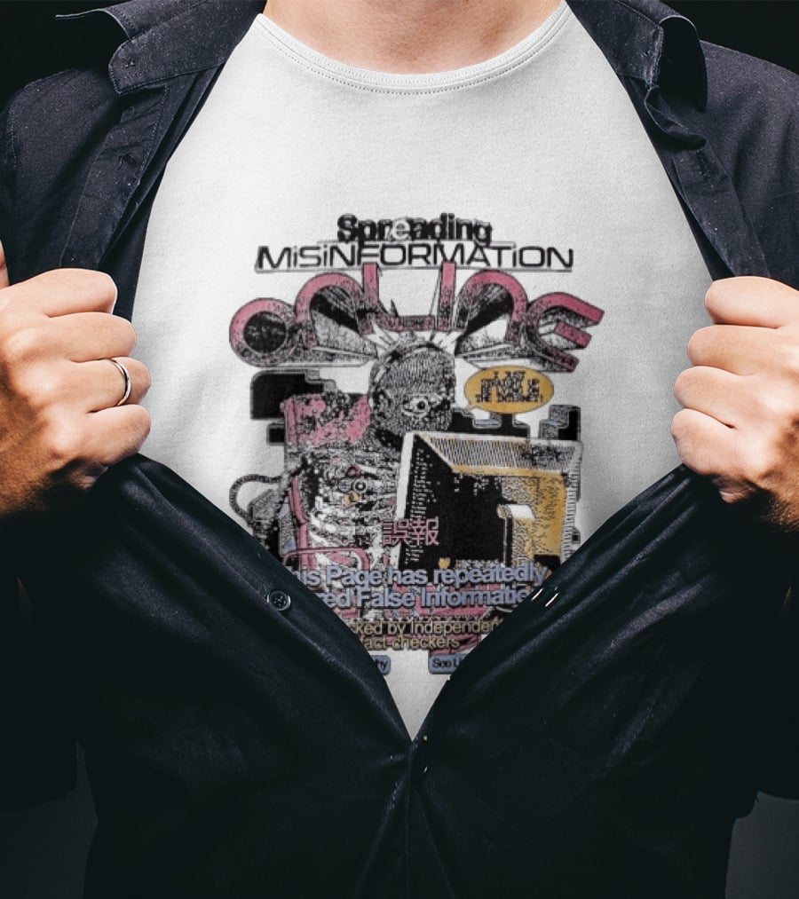 Spreading Misinformation This Page Has Repeatedly Shared False Information Checked By Independent Fact Checkers See Why See Link T-Shirt