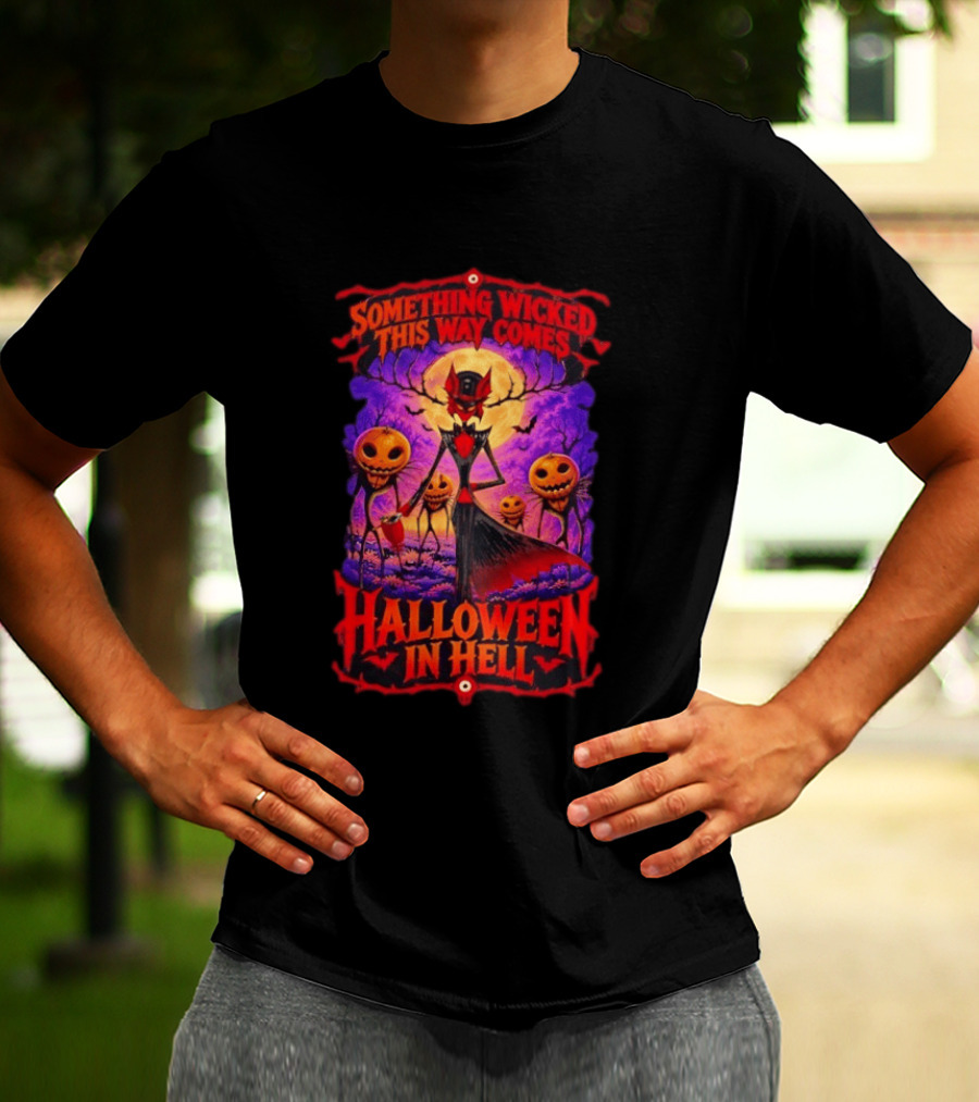 Hazbin Hotel Halloween In Hell Something Wicked This Way Comes T-Shirt