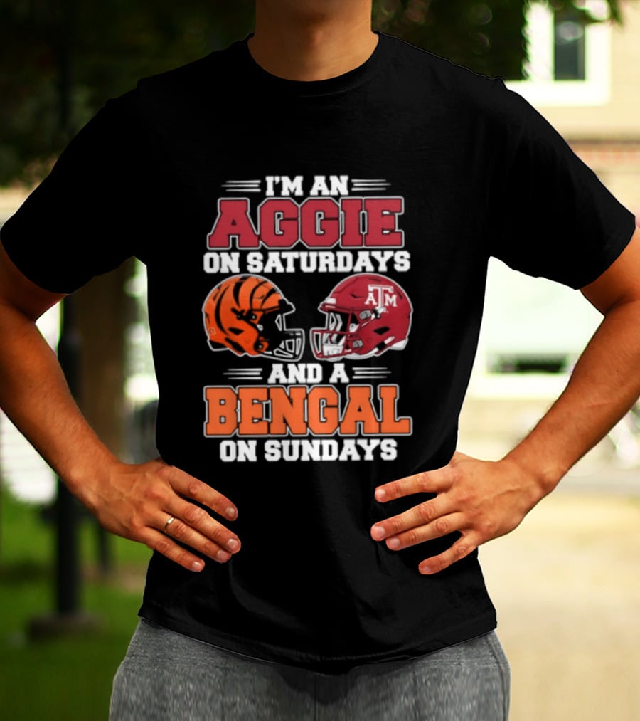 I'm An Aggie On Saturdays And A Bengal On Sundays With Helmet Logos T-Shirt