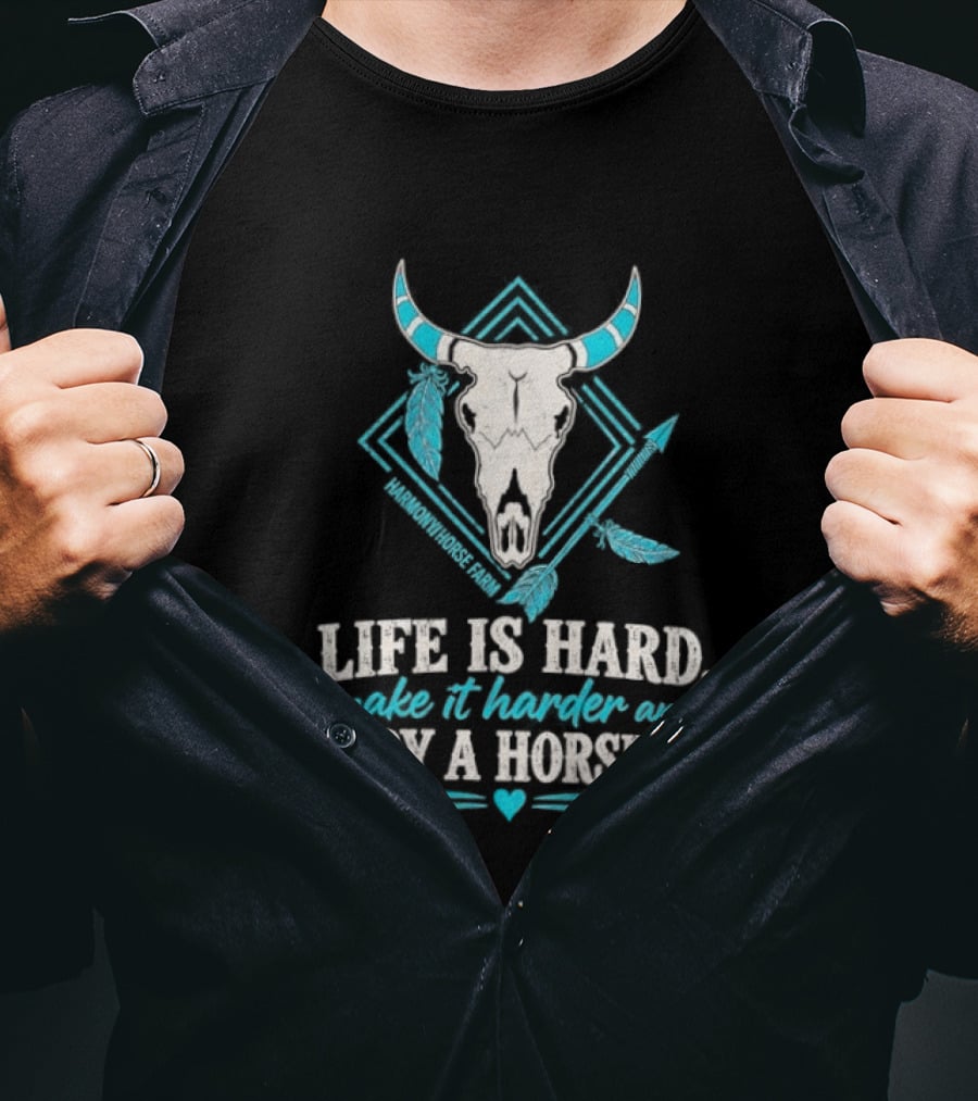 Life Is Hard Make It Harder And Marry A Horse Girl Bull Skull Feather T-Shirt