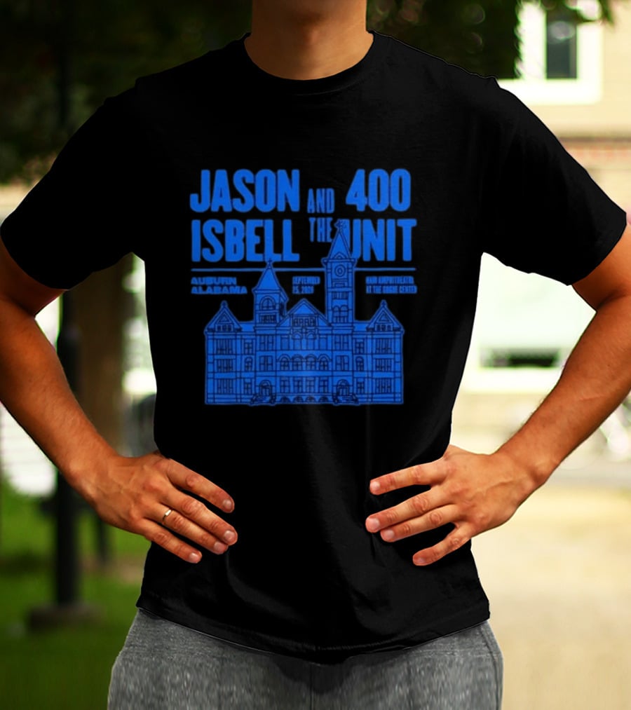 Jason Isbell And The 400 Unit Auburn Alabama Event At Gogue Center September 25 2026 T-Shirt