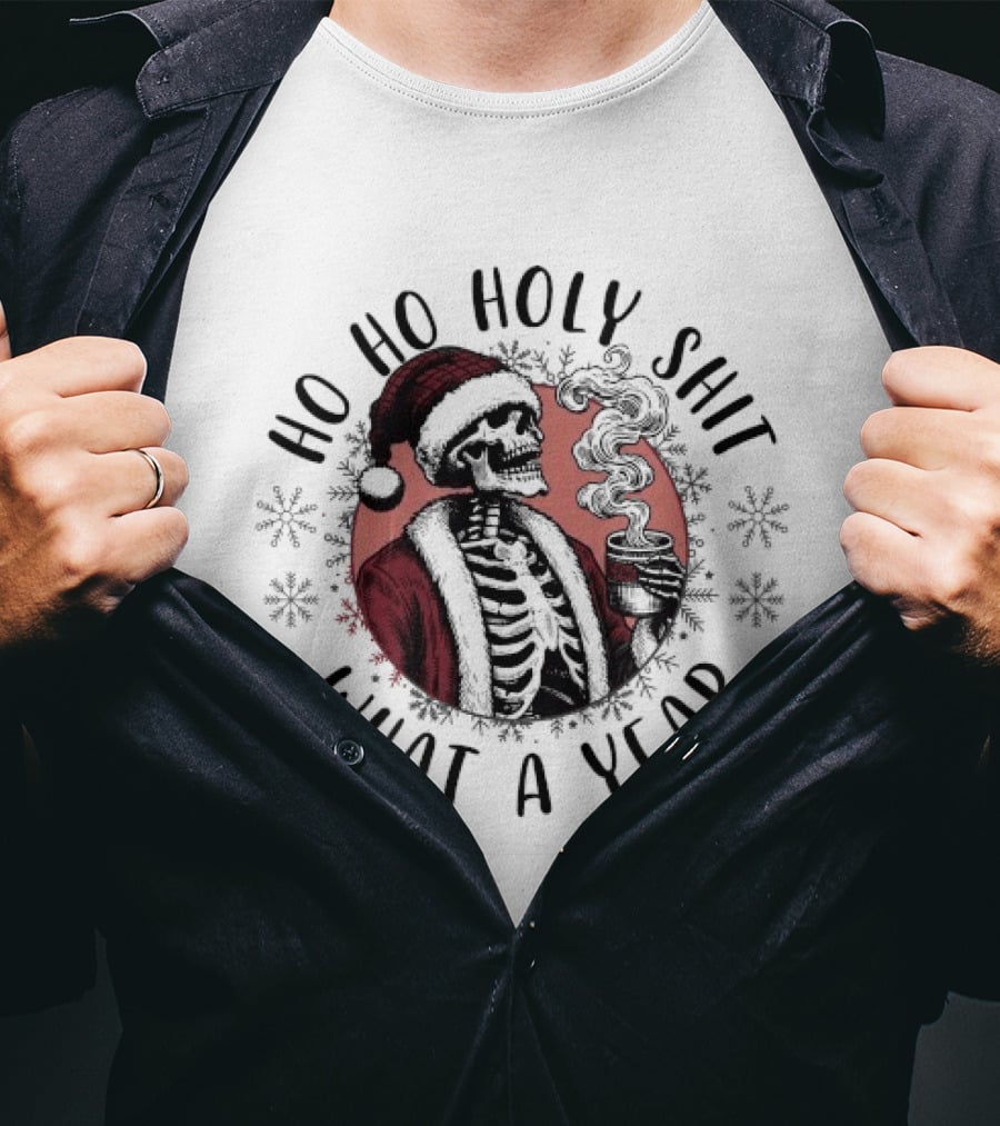 Ho Ho Holy Shit What A Year Skeleton Santa T-Shirt