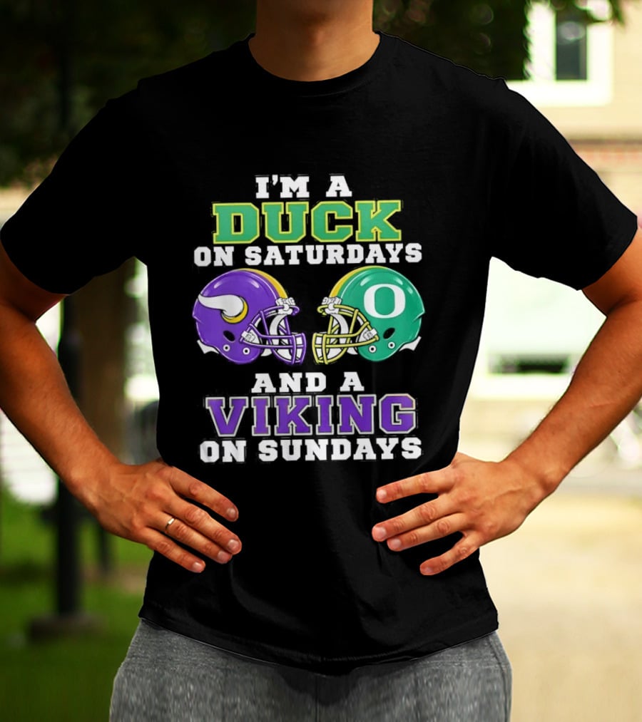 I'm A Duck On Saturdays And A Viking On Sundays Football Team Fan Gear T-Shirt