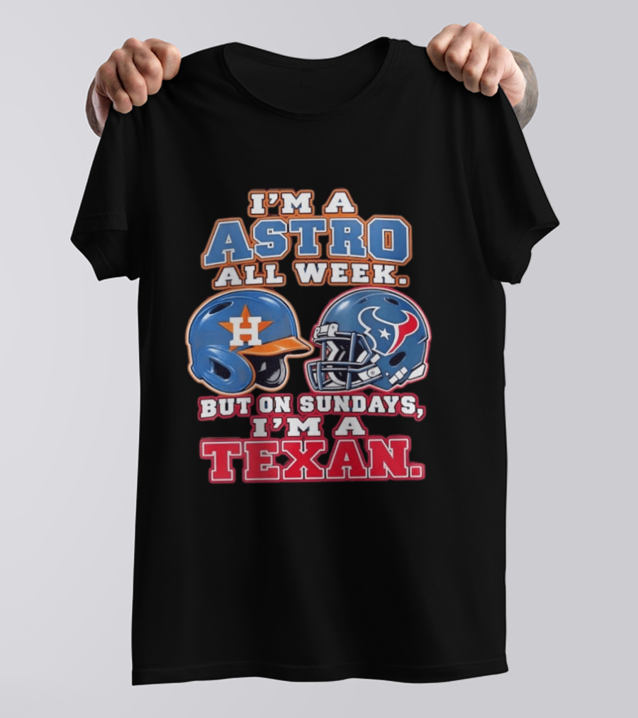 I'm A Astro All Week But On Sundays I'm A Texan Helmet Fan Pride T-Shirt