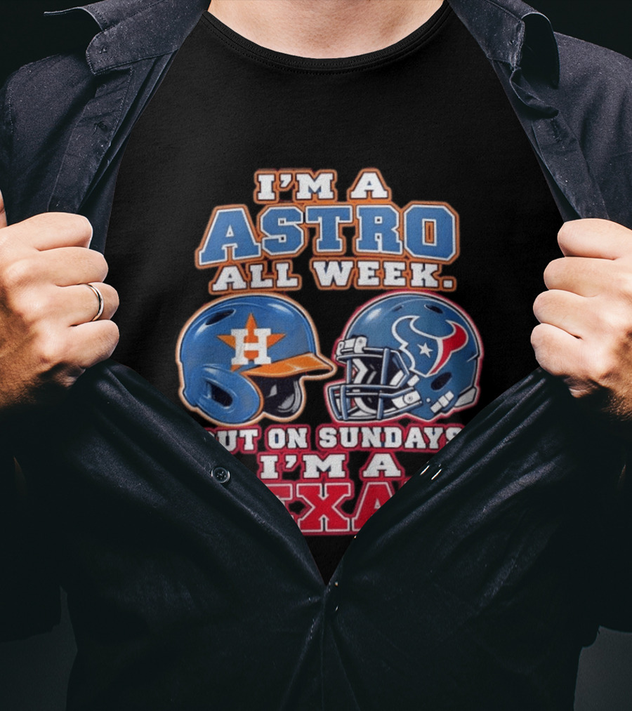 I'm A Astro All Week But On Sundays I'm A Texan Helmet Fan Pride T-Shirt