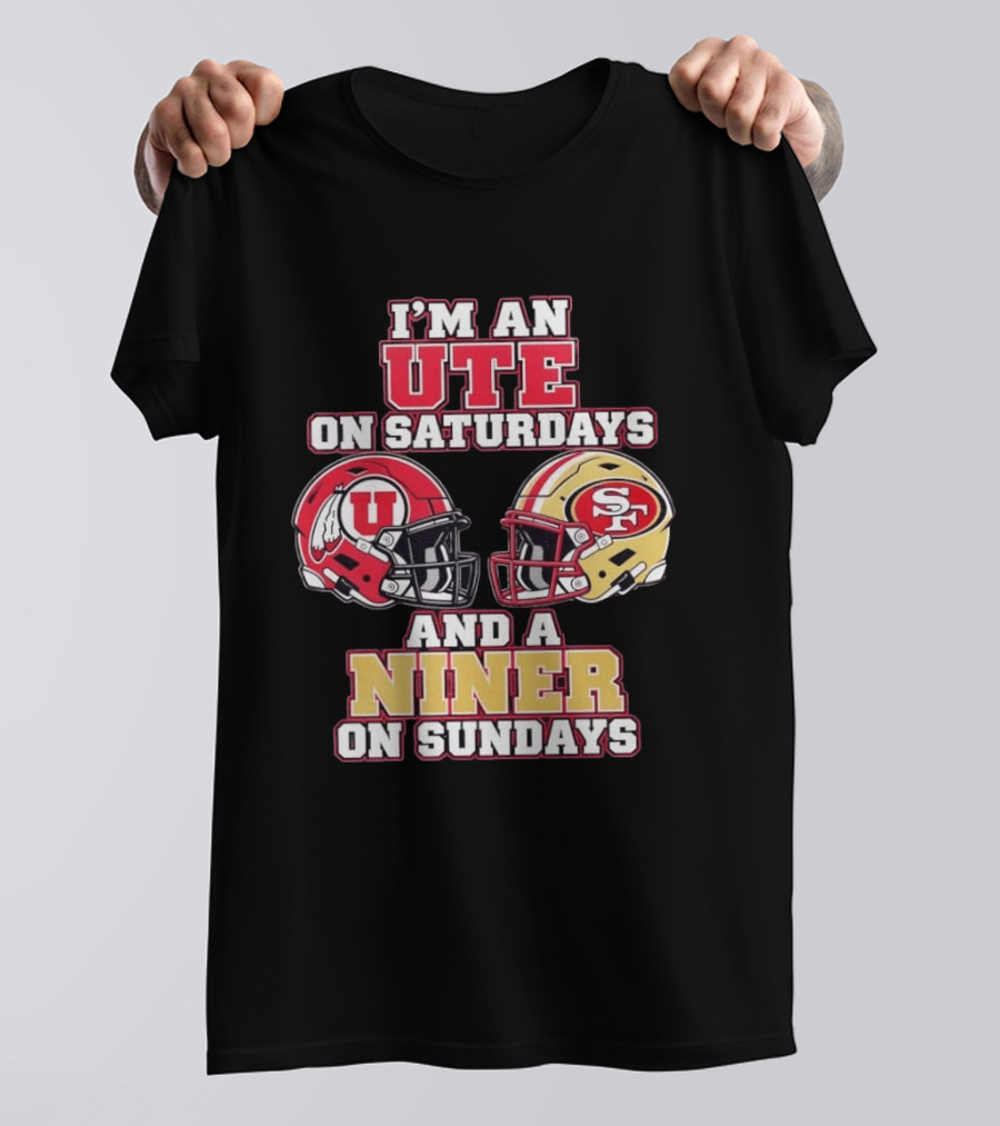 I'm An Ute On Saturdays And A Niner On Sundays Football Fan Helmets T-Shirt