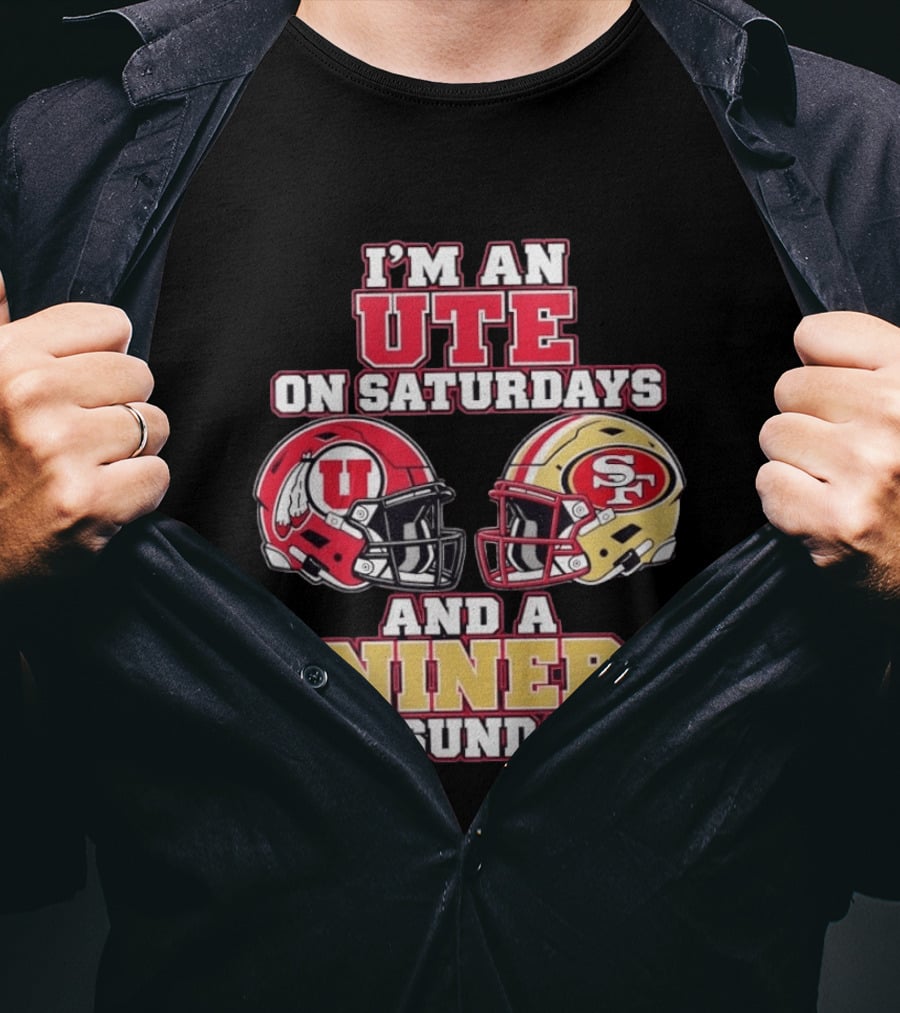 I'm An Ute On Saturdays And A Niner On Sundays Football Fan Helmets T-Shirt