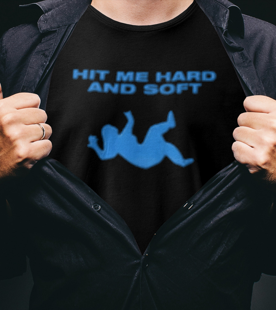 Hit Me Hard And Soft Blue Fallen Figure T-Shirt