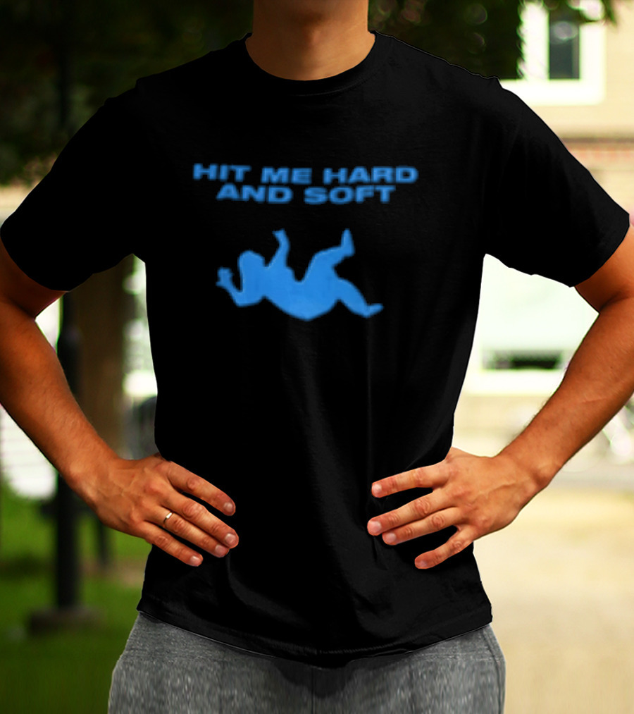 Hit Me Hard And Soft Blue Fallen Figure T-Shirt