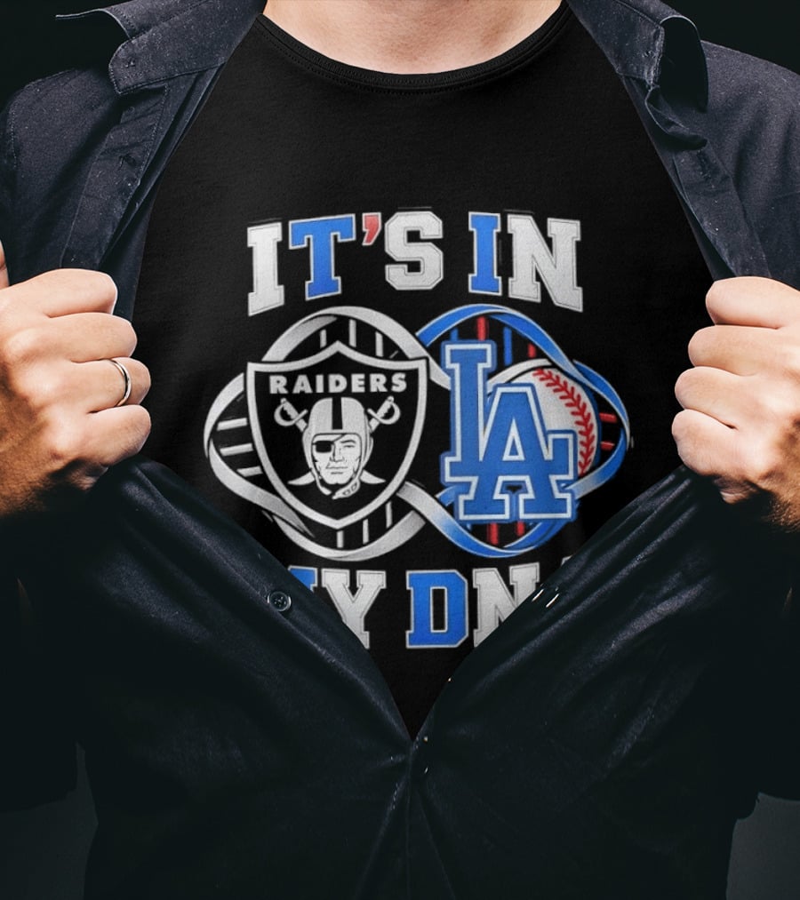 Las Vegas Raiders LA Dodgers It's In My DNA Sports Fan Collection T-Shirt