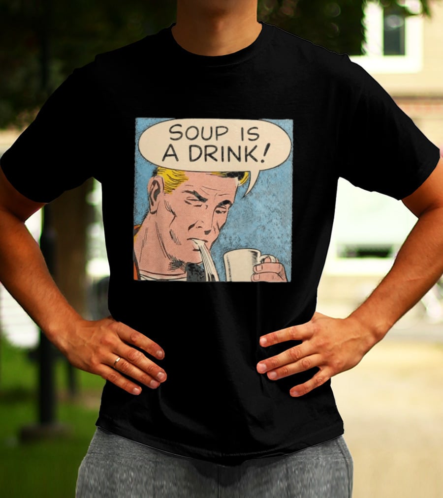 Soup Is A Drink Comic Panel T-Shirt