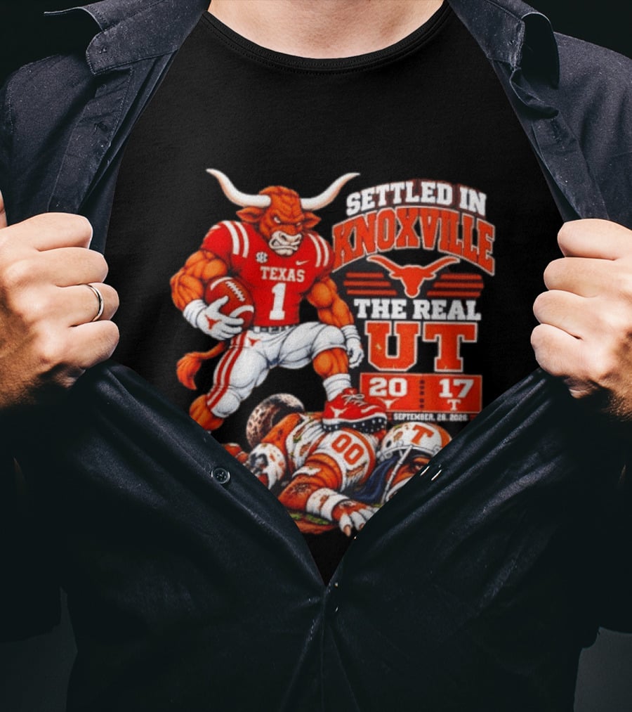 Texas Longhorns Settled In Knoxville The Real UT 20 17 September 9 2023 T-Shirt