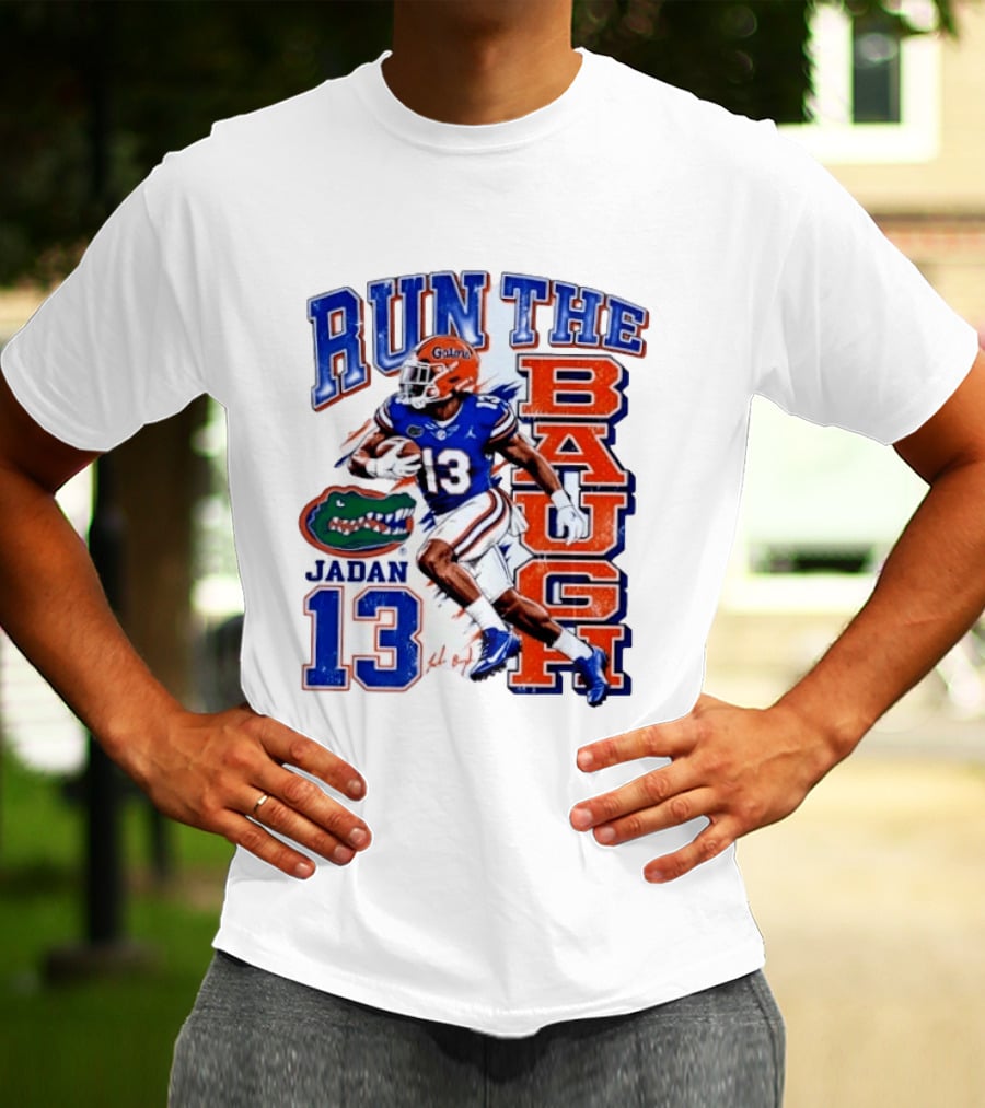 Run The Baugh Jadan 13 Florida Gators Football T-Shirt
