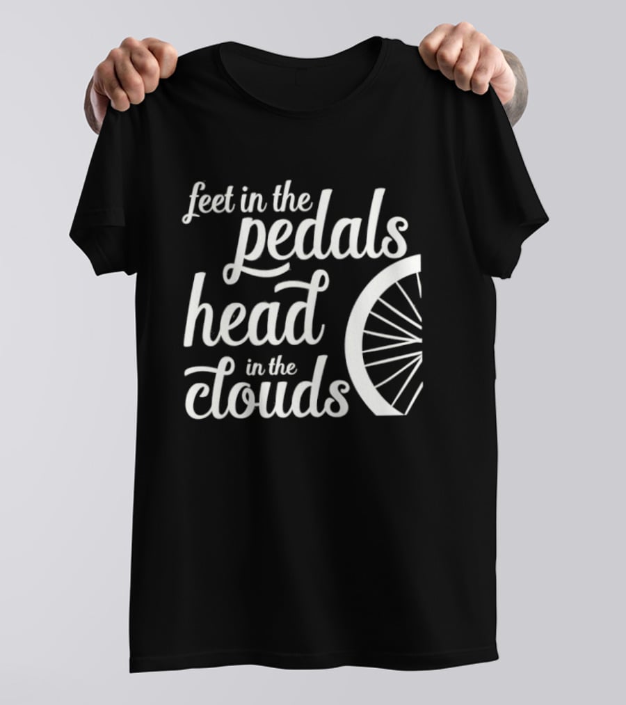 Feet In The Pedals Head In The Clouds Bicycle Wheel T-Shirt