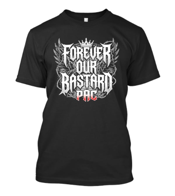 Forever Our Bastard PAC Benjamin Satterley Wings And Crown T-Shirt