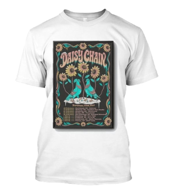 Daisy Chain European Tour 2027 Dortmund Hamburg Munich Zurich Vienna T-Shirt