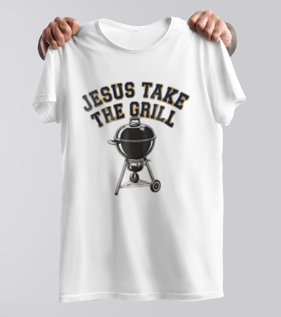 Jesus Take The Grill Black Kettle Charcoal Grill T-Shirt