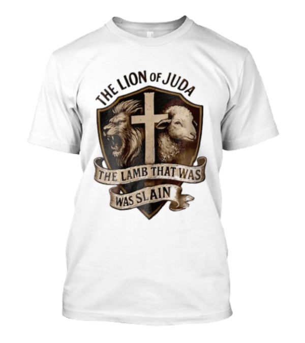 The Lion Of Judah Shield Cross The Lamb That Was Slain T-Shirt