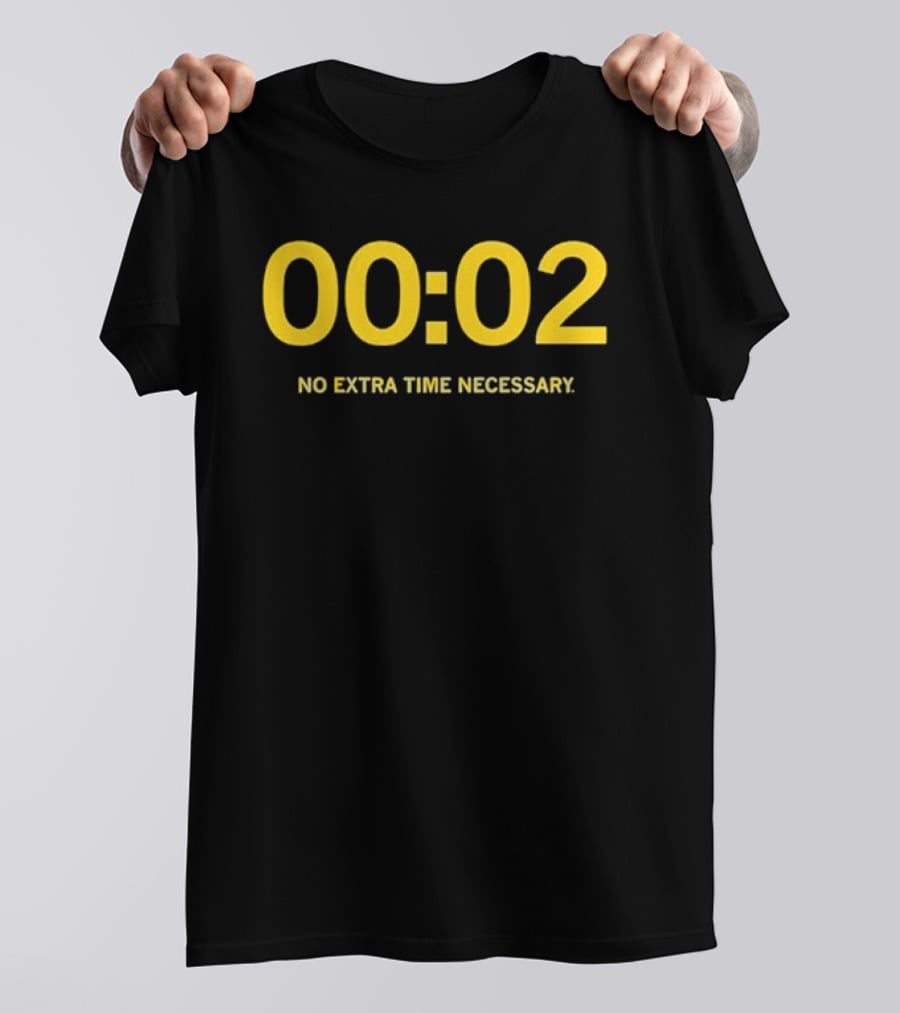 00 02 No Extra Time Necessary Countdown Timer T-Shirt