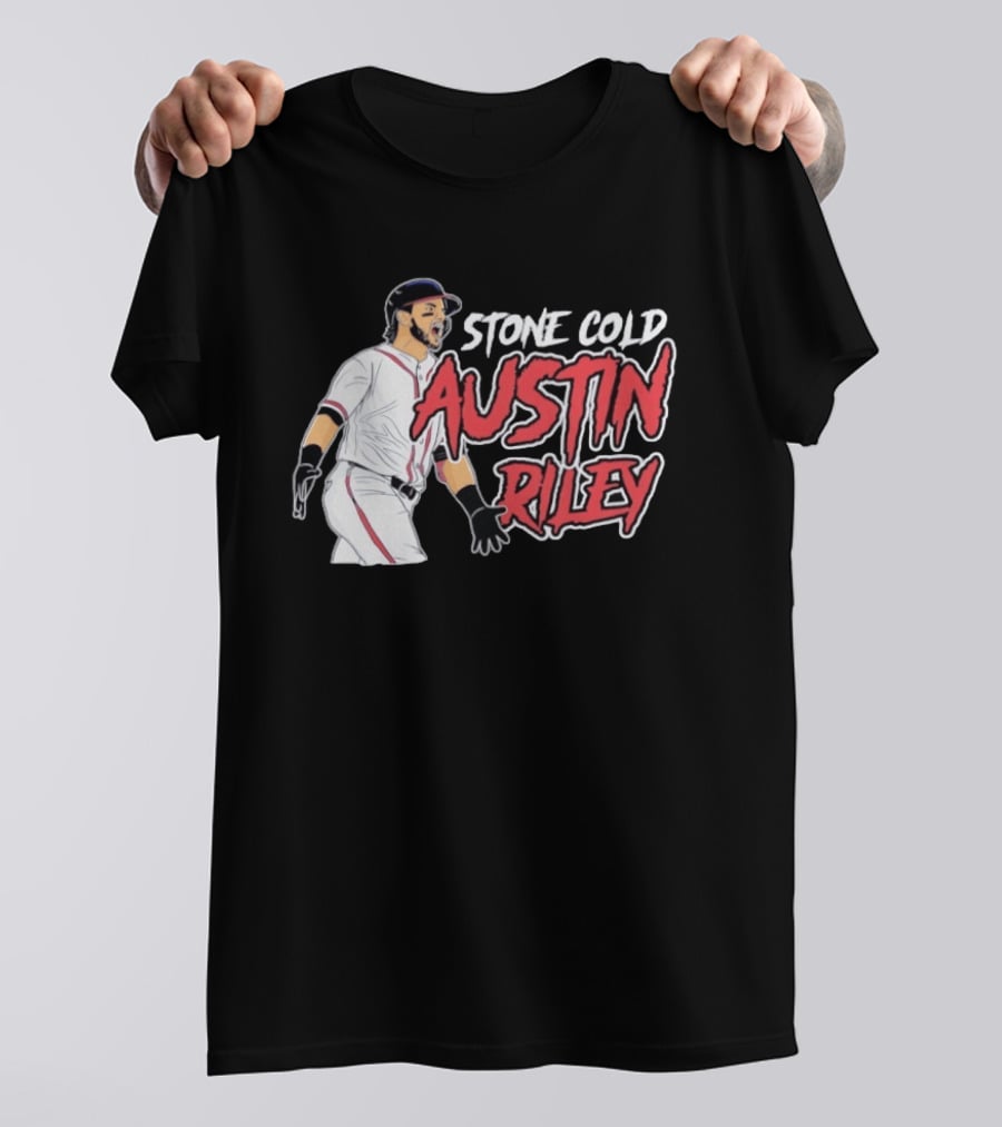 Stone Cold Austin Riley Atlanta Braves Baseball T-Shirt