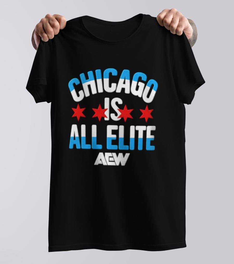 Chicago Is All Elite AEW Wrestling Stars T-Shirt