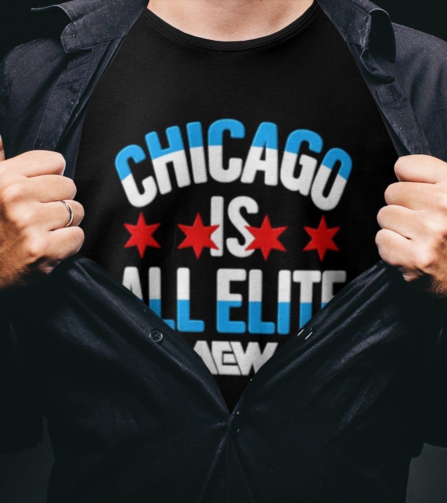 Chicago Is All Elite AEW Wrestling Stars T-Shirt
