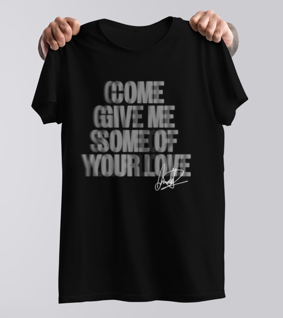 Coldprints Store Come Give Me Some Of Your Love Blur T-Shirt