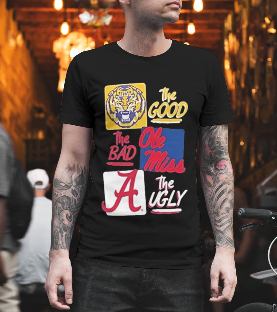 Original Tigers The Good Ole Miss Rebels The Bad Alabama Crimson Tide The Ugly T-Shirt
