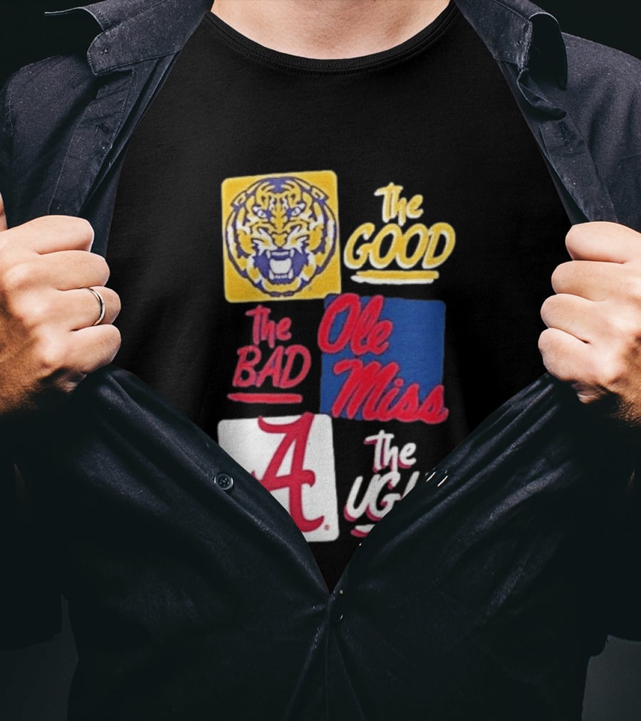 Original Tigers The Good Ole Miss Rebels The Bad Alabama Crimson Tide The Ugly T-Shirt