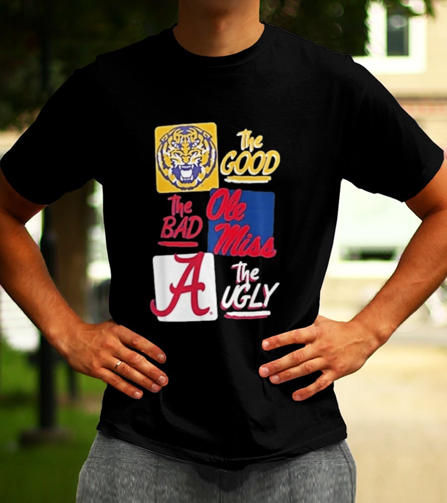 Original Tigers The Good Ole Miss Rebels The Bad Alabama Crimson Tide The Ugly T-Shirt