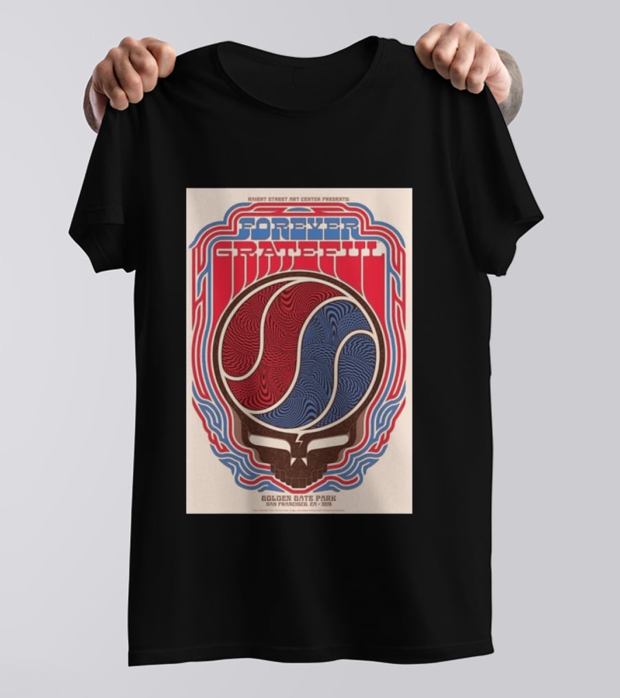Forever Grateful Haight Street Art Center Golden Gate Park San Francisco CA 2026 T-Shirt