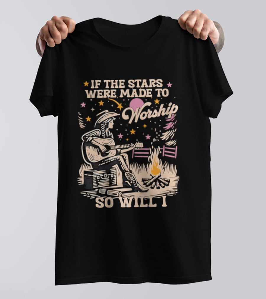 If The Stars Were Made To Worship So Will I Guitar Campfire Scene T-Shirt