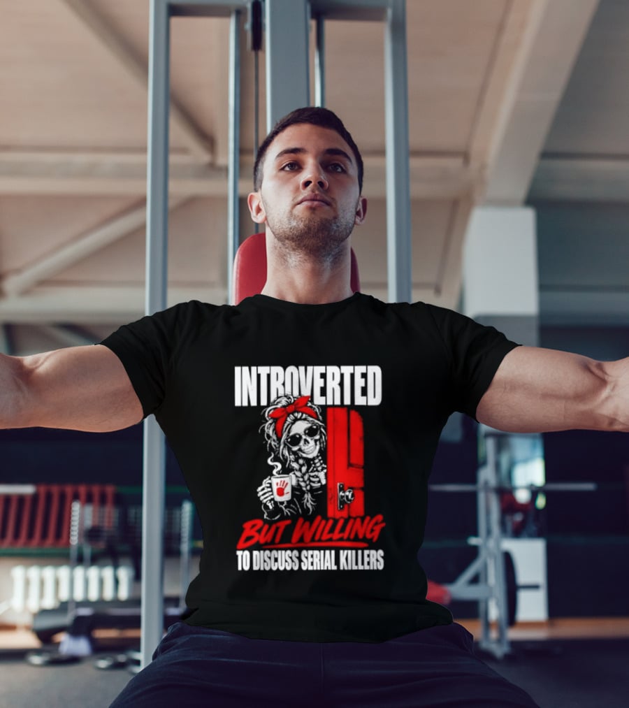 Introverted But Willing To Discuss Serial Killers Skeleton With Red Bow And Handprint T-Shirt