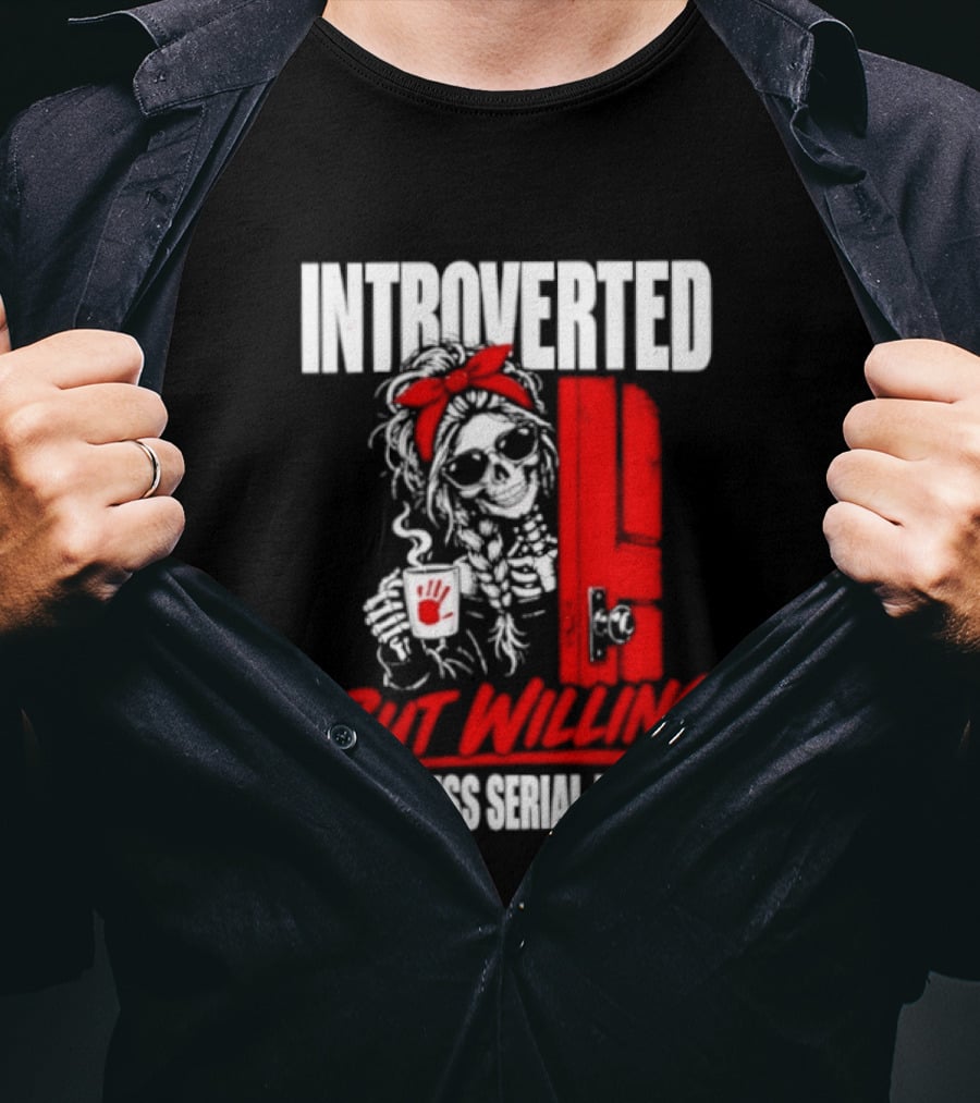 Introverted But Willing To Discuss Serial Killers Skeleton With Red Bow And Handprint T-Shirt