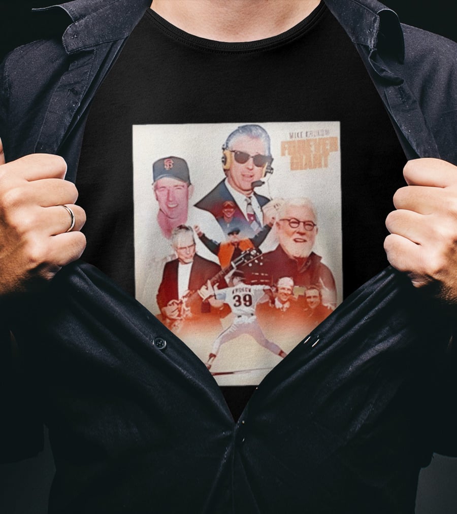 Mike Krukow San Francisco Giants Forever Giant 2026 Celebrating Iconic Moments T-Shirt