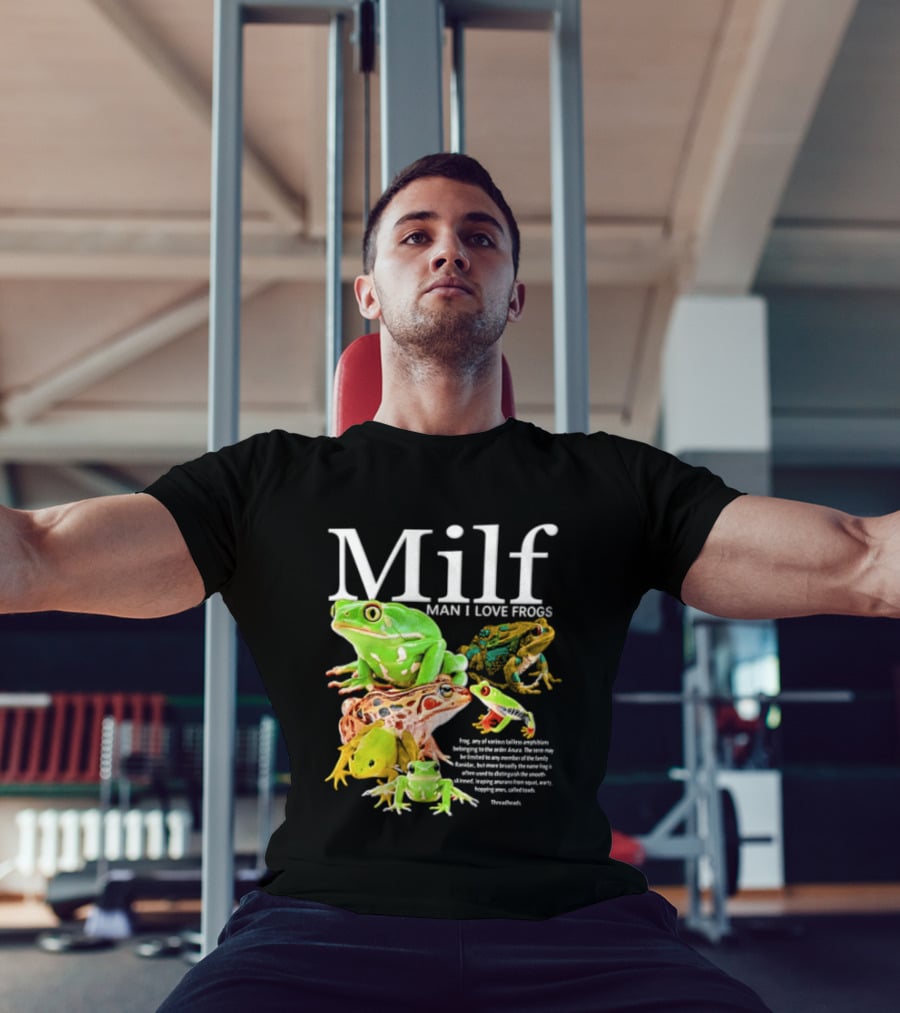 Milf Man I Love Frogs Amphibian Toad Collection T-Shirt